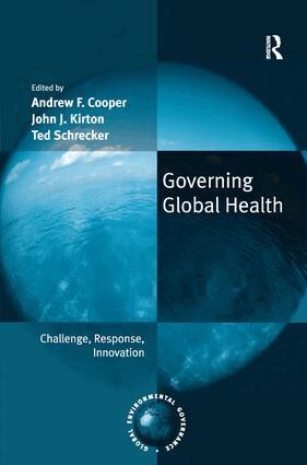 Andrew Cooper, John Kirton - Governing Global Health, Inbunden
