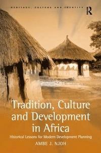 bokomslag Tradition, Culture and Development in Africa