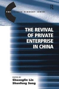 bokomslag The Revival of Private Enterprise in China