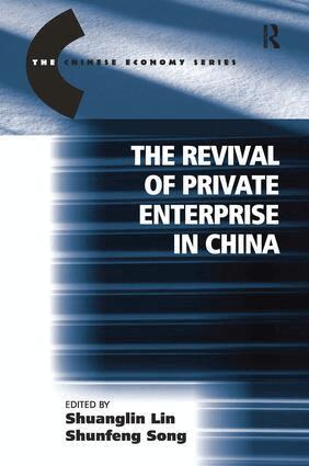 Shunfeng Song, Shuanglin Lin - Revival of Private Enterprise in China, Inbunden