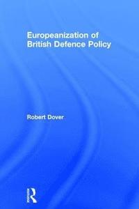 bokomslag Europeanization of British Defence Policy