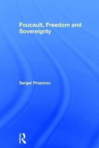 bokomslag Foucault, Freedom and Sovereignty