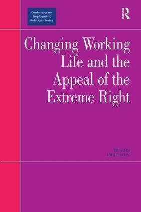Jörg Flecker - Changing Working Life and the Appeal of the Extreme Right, Inbunden