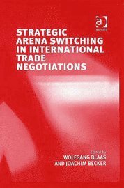 Strategic Arena Switching in International Trade Negotiations