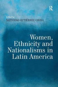 bokomslag Women, Ethnicity and Nationalisms in Latin America