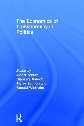Gianluigi Galeotti, Ronald Wintrobe, Albert Breton - Economics of Transparency in Politics, Inbunden