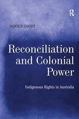 bokomslag Reconciliation and Colonial Power