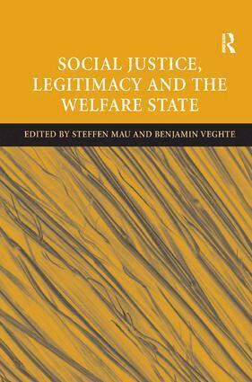 Benjamin Veghte, Steffen Mau - Social Justice, Legitimacy and the Welfare State, Inbunden