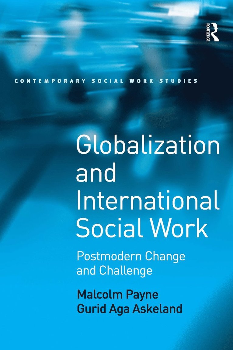 Malcolm Payne, Gurid Aga Askeland - Globalization and International Social Work, Inbunden