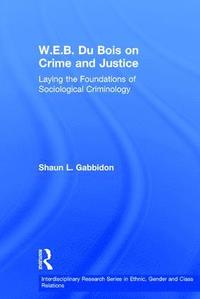 bokomslag W.E.B. Du Bois on Crime and Justice