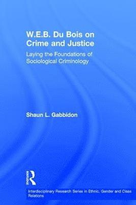 W.E.B. Du Bois on Crime and Justice 1
