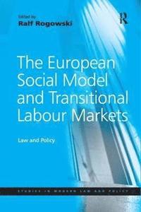 bokomslag The European Social Model and Transitional Labour Markets