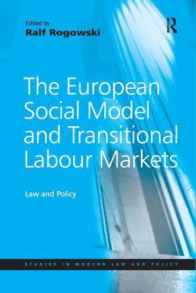 Ralf Rogowski - European Social Model and Transitional Labour Markets, Inbunden