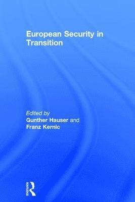 Franz Kernic, Gunther Hauser - European Security in Transition, Inbunden