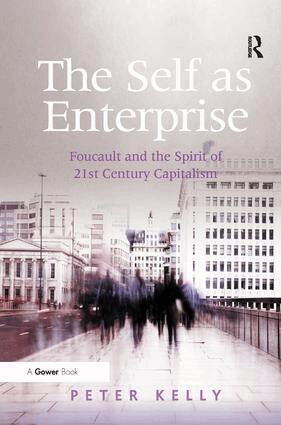 Peter Kelly - Self as Enterprise, Inbunden