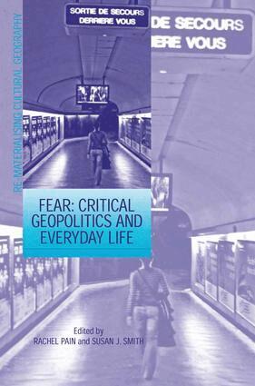 Susan J. Smith, Rachel Pain - Fear: Critical Geopolitics and Everyday Life, Inbunden