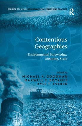 Maxwell T. Boykoff, Michael K. Goodman - Contentious Geographies, Inbunden