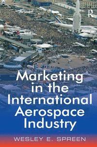 bokomslag Marketing in the International Aerospace Industry