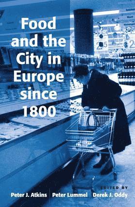 bokomslag Food and the City in Europe since 1800