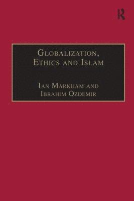 bokomslag Globalization, Ethics and Islam