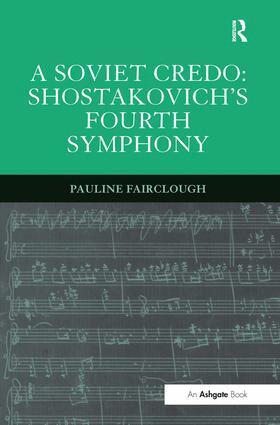 Pauline Fairclough - Soviet Credo: Shostakovich's Fourth Symphony, Inbunden