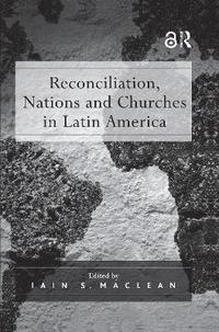 bokomslag Reconciliation, Nations and Churches in Latin America