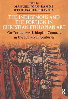 bokomslag The Indigenous and the Foreign in Christian Ethiopian Art