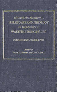 bokomslag Essays in Medieval Theology and Philosophy in Memory of Walter H. Principe