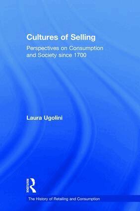 Laura Ugolini, John Benson - Cultures of Selling, Inbunden