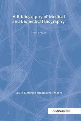 A Bibliography of Medical and Biomedical Biography 1