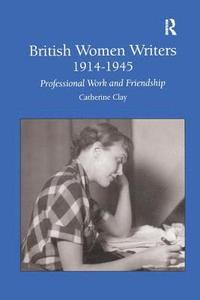 bokomslag British Women Writers 1914-1945
