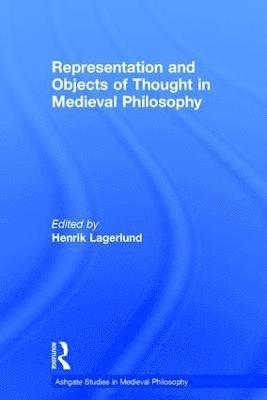 Representation and Objects of Thought in Medieval Philosophy 1