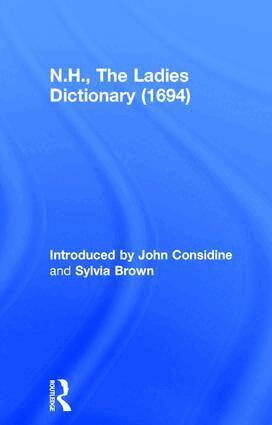 John Considine, Sylvia Brown - N.H., The Ladies Dictionary (1694), Inbunden