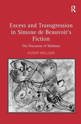 bokomslag Excess and Transgression in Simone de Beauvoir's Fiction