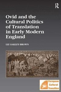 bokomslag Ovid and the Cultural Politics of Translation in Early Modern England