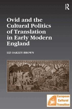 Liz Oakley-Brown - Ovid and the Cultural Politics of Translation in Early Modern England, Inbunden