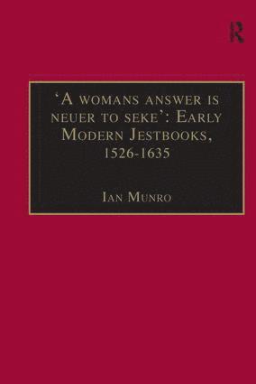 Ian Munro - 'A womans answer is neuer to seke': Early Modern Jestbooks, 1526–1635, Inbunden