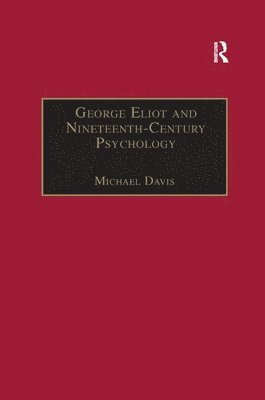 George Eliot and Nineteenth-Century Psychology 1