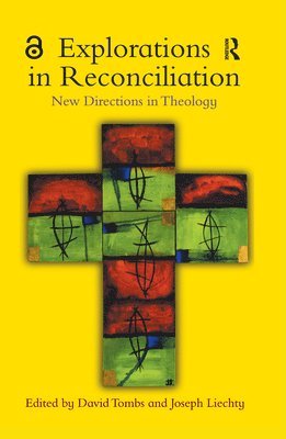 Joseph Liechty, David Tombs, Joseph Liechty - Explorations in Reconciliation, Inbunden