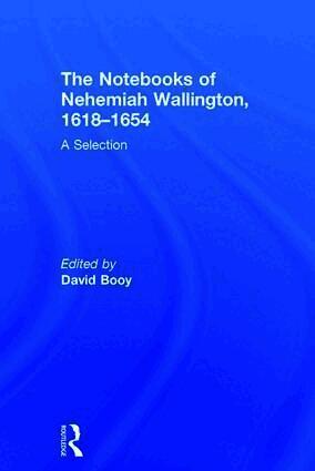 Notebooks of Nehemiah Wallington, 1618–1654