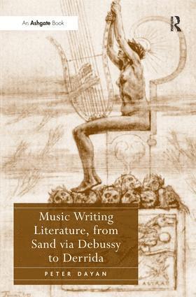 bokomslag Music Writing Literature, from Sand via Debussy to Derrida