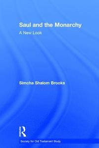 bokomslag Saul and the Monarchy: A New Look