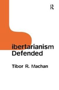 bokomslag Libertarianism Defended