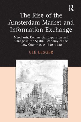 The Rise of the Amsterdam Market and Information Exchange 1