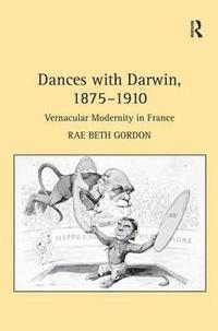 bokomslag Dances with Darwin, 18751910