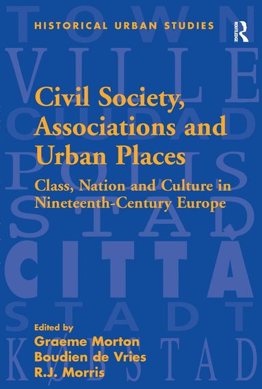 Boudien de Vries, Graeme Morton - Civil Society, Associations and Urban Places, Inbunden