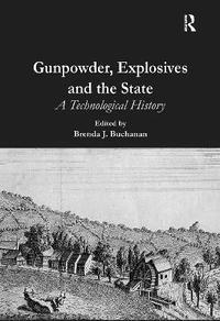 bokomslag Gunpowder, Explosives and the State