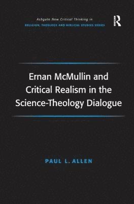 Ernan McMullin and Critical Realism in the Science-Theology Dialogue 1