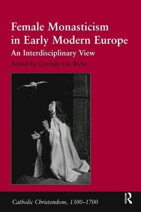 bokomslag Female Monasticism in Early Modern Europe