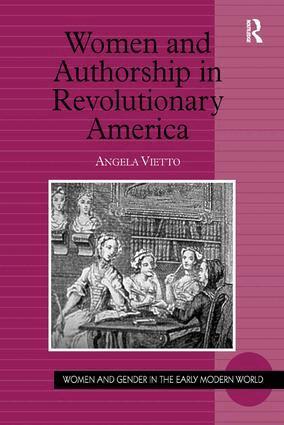 Angela Vietto - Women and Authorship in Revolutionary America, Inbunden
